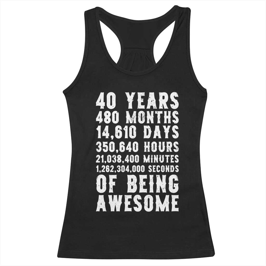 40 Years of Being Awesome Racerback Tank Top Vintage 1986 Fortieth Birthday Graphic TS12 Black Print Your Wear