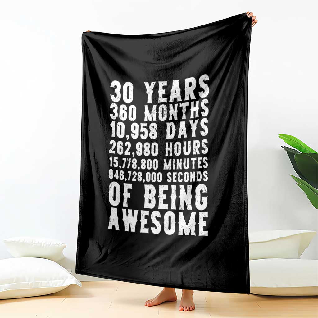 Funny 30th Birthday Throw Blanket Thirty Years Of Being Awesome TS12 Print Your Wear