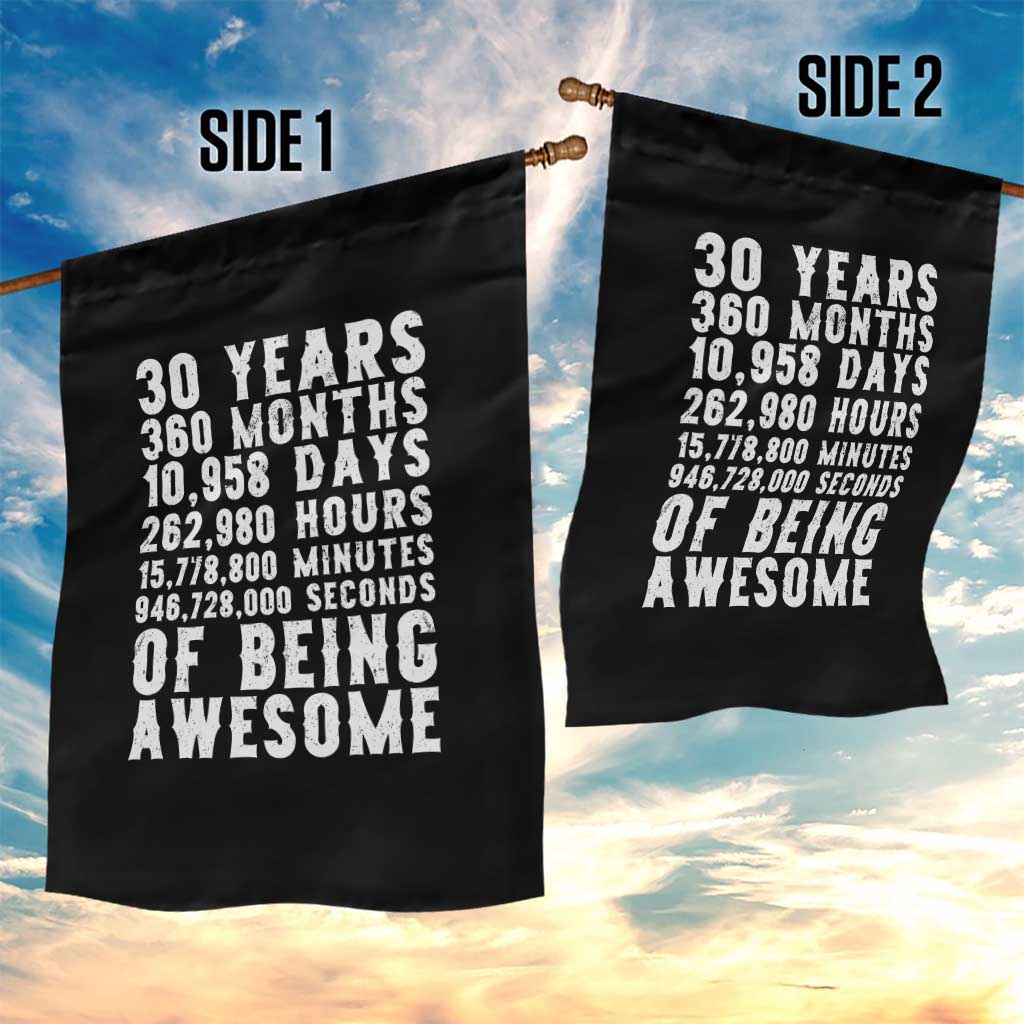 Funny 30th Birthday Garden Flag Thirty Years Of Being Awesome TS12 Print Your Wear