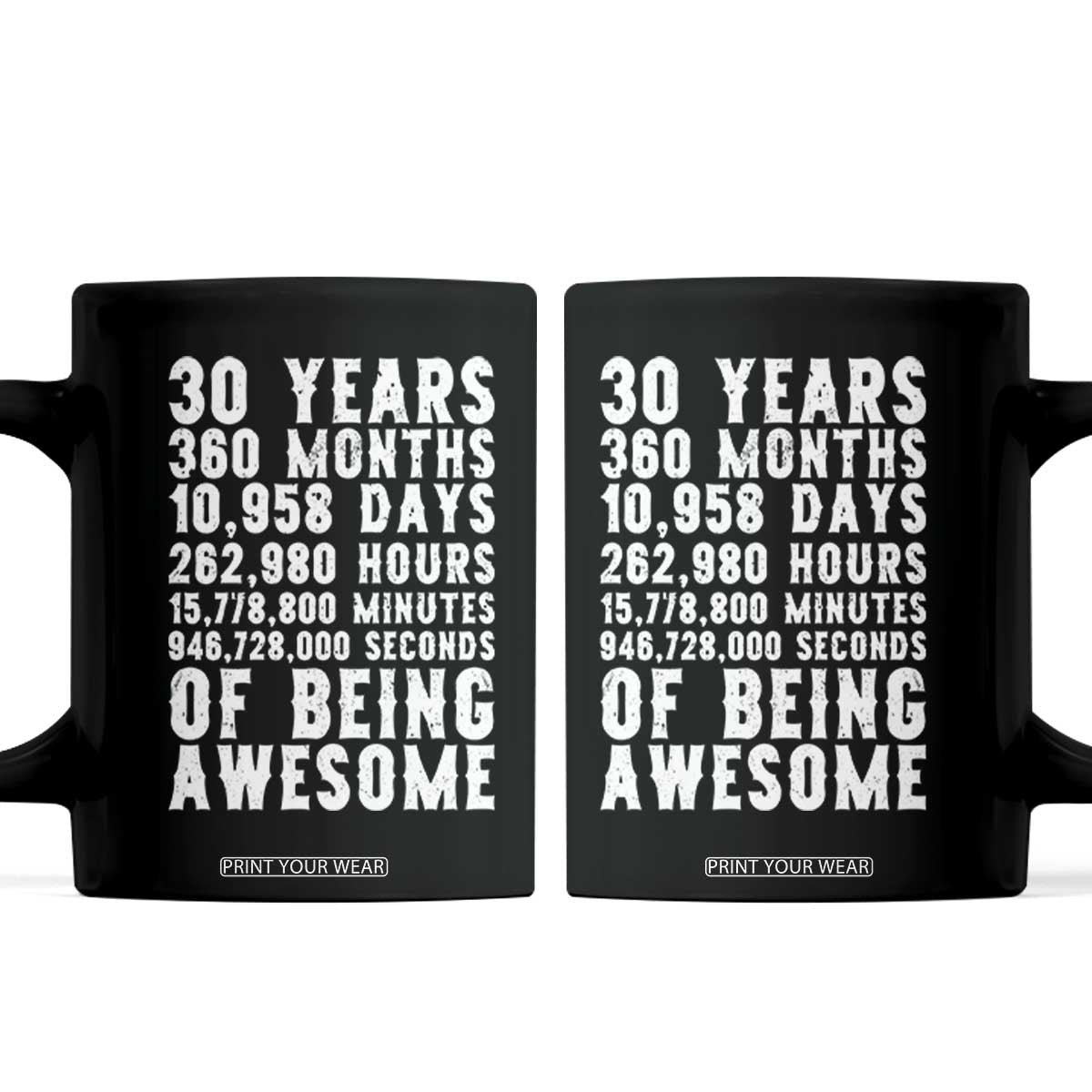 Funny 30th Birthday Coffee Mug Thirty Years Of Being Awesome TS12 Black Print Your Wear
