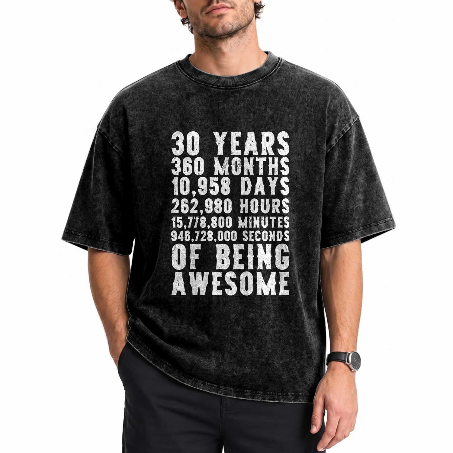 Funny 30th Birthday Washed Cotton T-Shirt Thirty Years Of Being Awesome