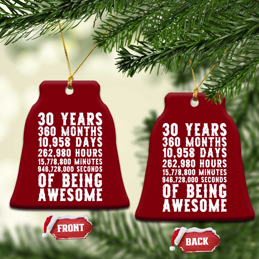 Funny 30th Birthday Ceramic Ornament Thirty Years Of Being Awesome TS12 Print Your Wear