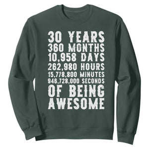 Funny 30th Birthday Sweatshirt Thirty Years Of Being Awesome TS12 Dark Forest Green Print Your Wear