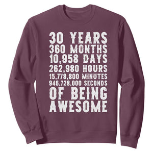 Funny 30th Birthday Sweatshirt Thirty Years Of Being Awesome TS12 Maroon Print Your Wear