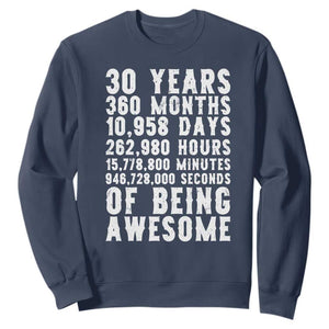 Funny 30th Birthday Sweatshirt Thirty Years Of Being Awesome TS12 Navy Print Your Wear