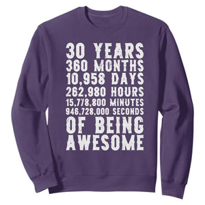 Funny 30th Birthday Sweatshirt Thirty Years Of Being Awesome TS12 Purple Print Your Wear