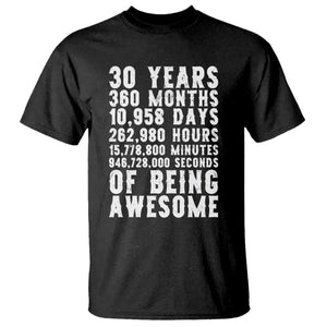 Funny 30th Birthday T Shirt Thirty Years Of Being Awesome TS12 Black Print Your Wear