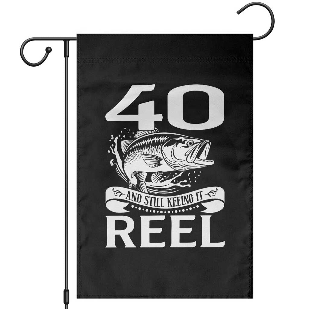 Still Keeping It Reel At 40 Garden Flag Fisherman Birthday Gift TS12 Black Print Your Wear