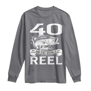 Still Keeping It Reel At 40 Long Sleeve Shirt Fisherman Birthday Gift TS12 Charcoal Print Your Wear