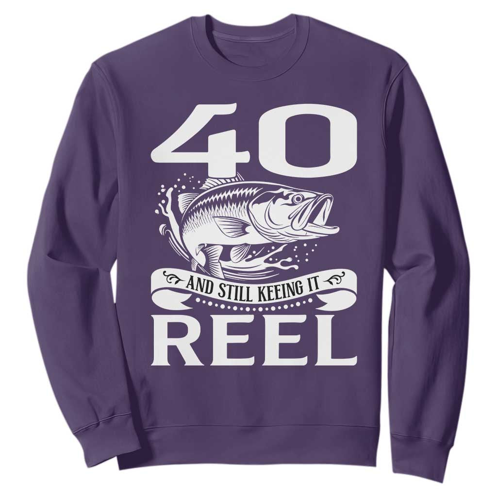 Still Keeping It Reel At 40 Sweatshirt Fisherman Birthday Gift TS12 Purple Print Your Wear