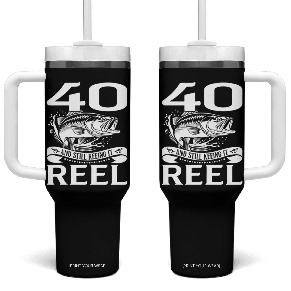 Still Keeping It Reel At 40 Tumbler With Handle Fisherman Birthday Gift TS12 One Size: 40 oz Black Print Your Wear