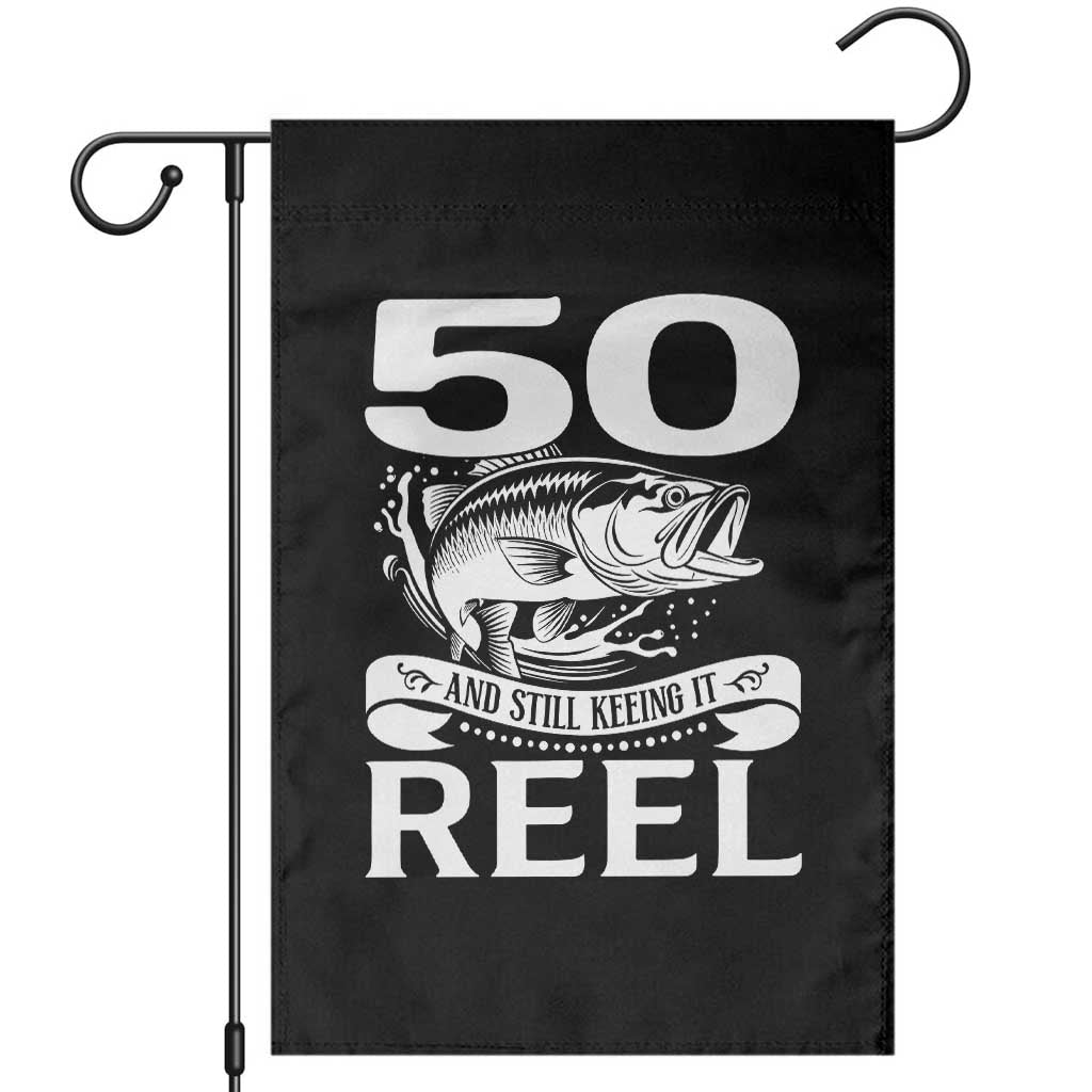 Still Keeping It Reel At 50 Garden Flag Fisherman Birthday Gift TS12 Black Print Your Wear
