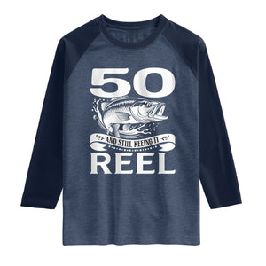Still Keeping It Reel At 50 Raglan Shirt Fisherman Birthday Gift TS12 Heather Denim Navy Print Your Wear