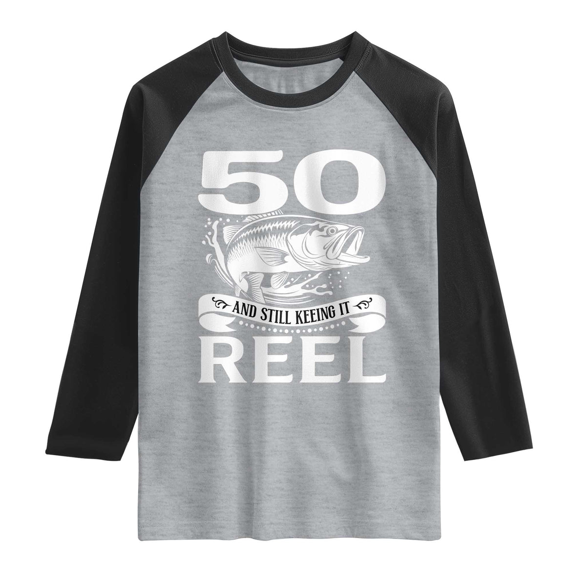 Still Keeping It Reel At 50 Raglan Shirt Fisherman Birthday Gift TS12 Heather Gray Black Print Your Wear