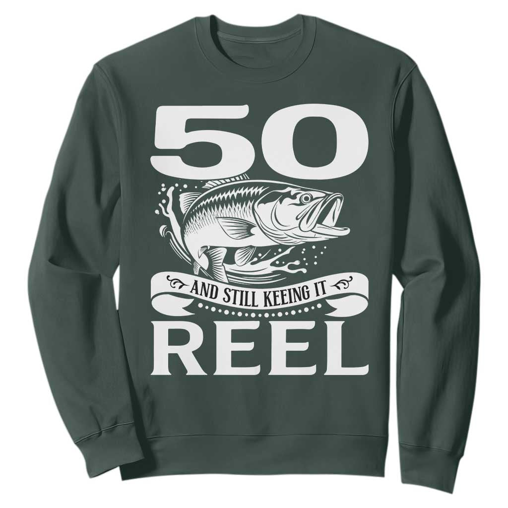 Still Keeping It Reel At 50 Sweatshirt Fisherman Birthday Gift TS12 Dark Forest Green Print Your Wear