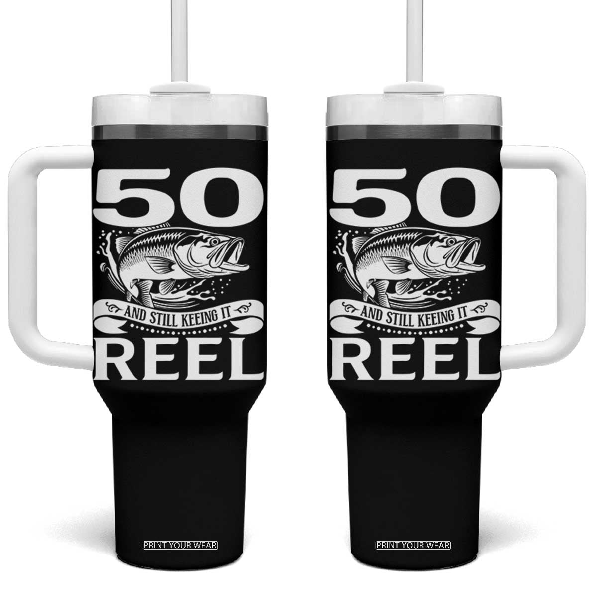Still Keeping It Reel At 50 Tumbler With Handle Fisherman Birthday Gift TS12 One Size: 40 oz Black Print Your Wear