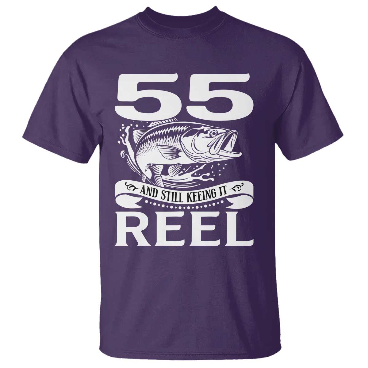 Still Keeping It Reel At 55 T Shirt Fisherman Birthday Gift TS12 Purple Print Your Wear