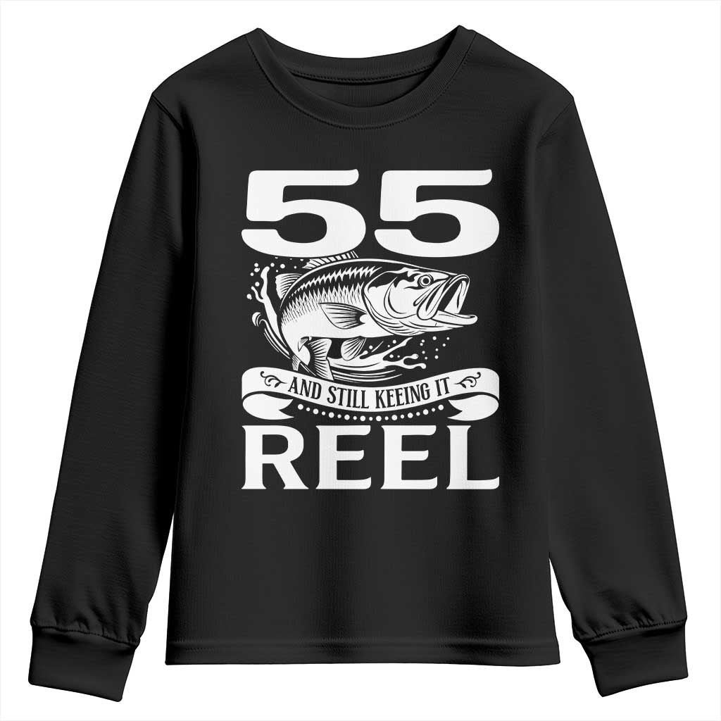 Still Keeping It Reel At 55 Youth Sweatshirt Fisherman Birthday Gift TS12 Black Print Your Wear