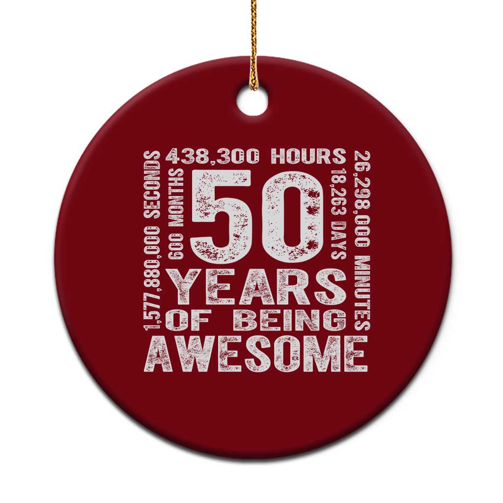 Funny 50th Birthday Gift Ceramic Ornament 50 Years Of Being Awesome TS12 1pc Red Print Your Wear
