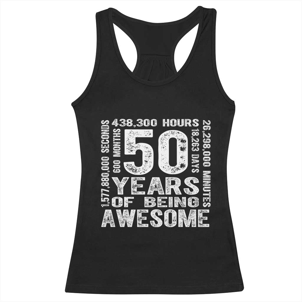 Funny 50th Birthday Gift Racerback Tank Top 50 Years Of Being Awesome TS12 Black Print Your Wear