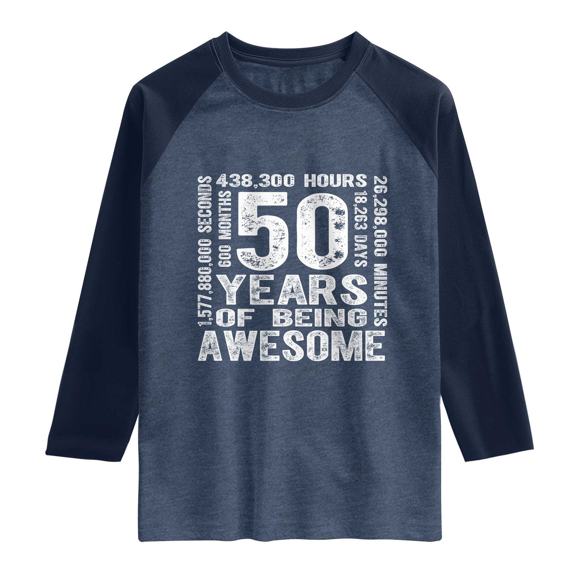 Funny 50th Birthday Gift Raglan Shirt 50 Years Of Being Awesome TS12 Heather Denim Navy Print Your Wear