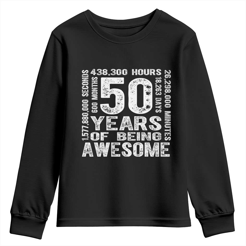 Funny 50th Birthday Gift Youth Sweatshirt 50 Years Of Being Awesome TS12 Black Print Your Wear