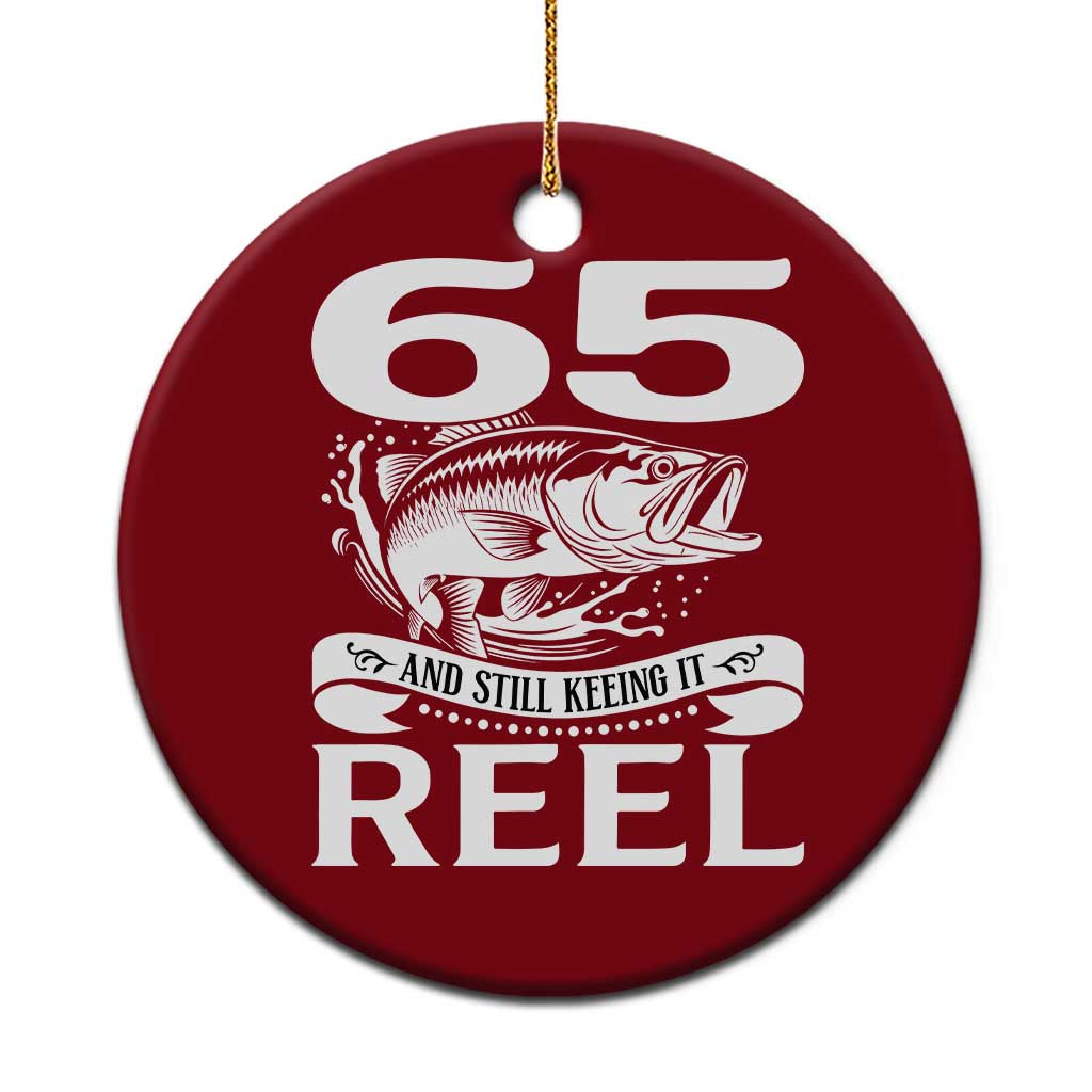 Still Keeping It Reel At 65 Ceramic Ornament Fisherman Birthday Gift TS12 1pc Red Print Your Wear