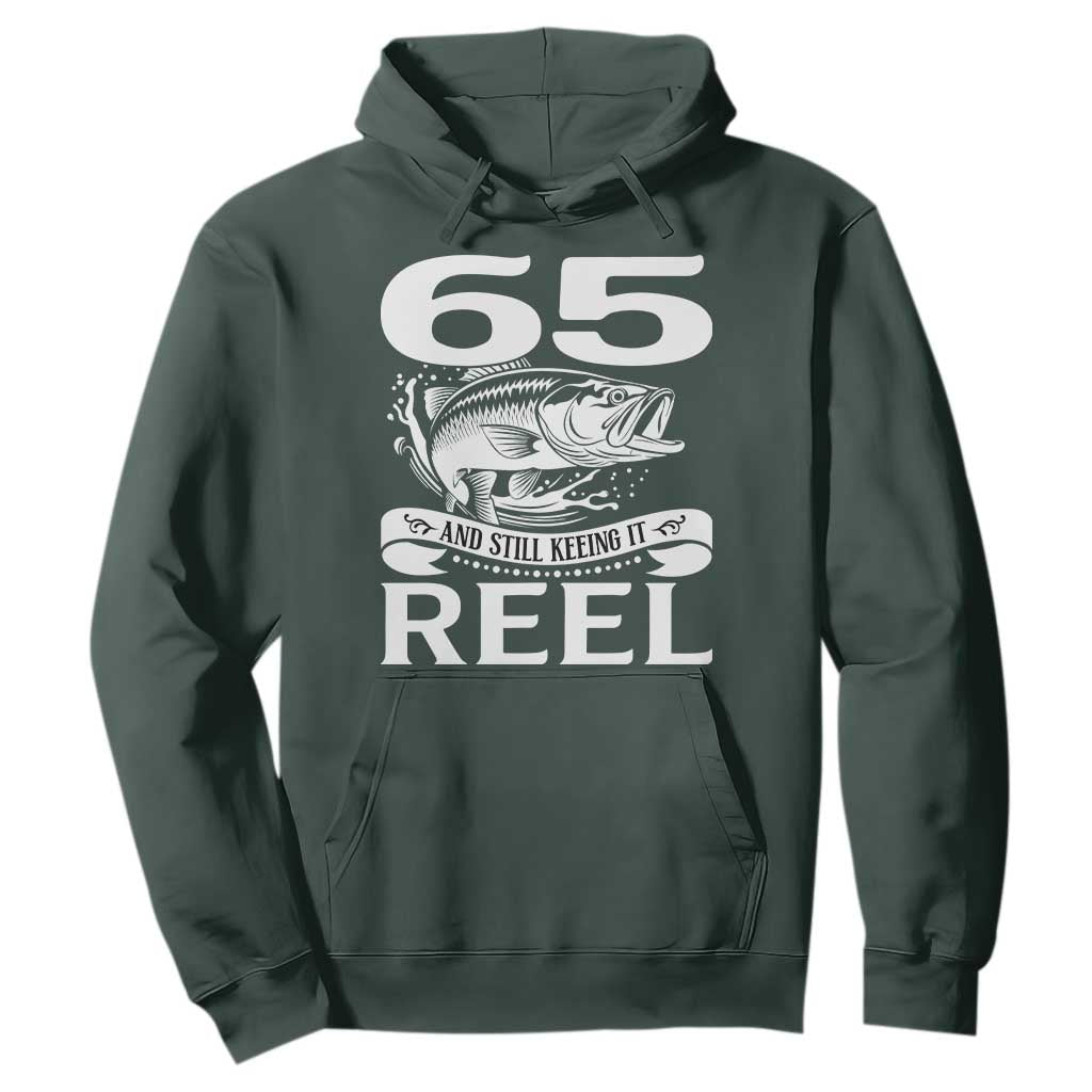 Still Keeping It Reel At 65 Hoodie Fisherman Birthday Gift TS12 Dark Forest Green Print Your Wear