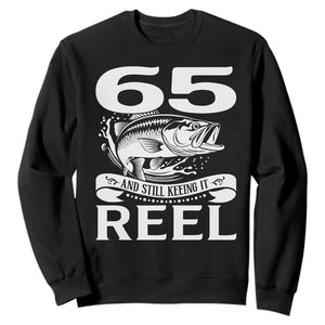 Still Keeping It Reel At 65 Sweatshirt Fisherman Birthday Gift TS12 Black Print Your Wear