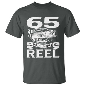 Still Keeping It Reel At 65 T Shirt Fisherman Birthday Gift TS12 Dark Heather Print Your Wear