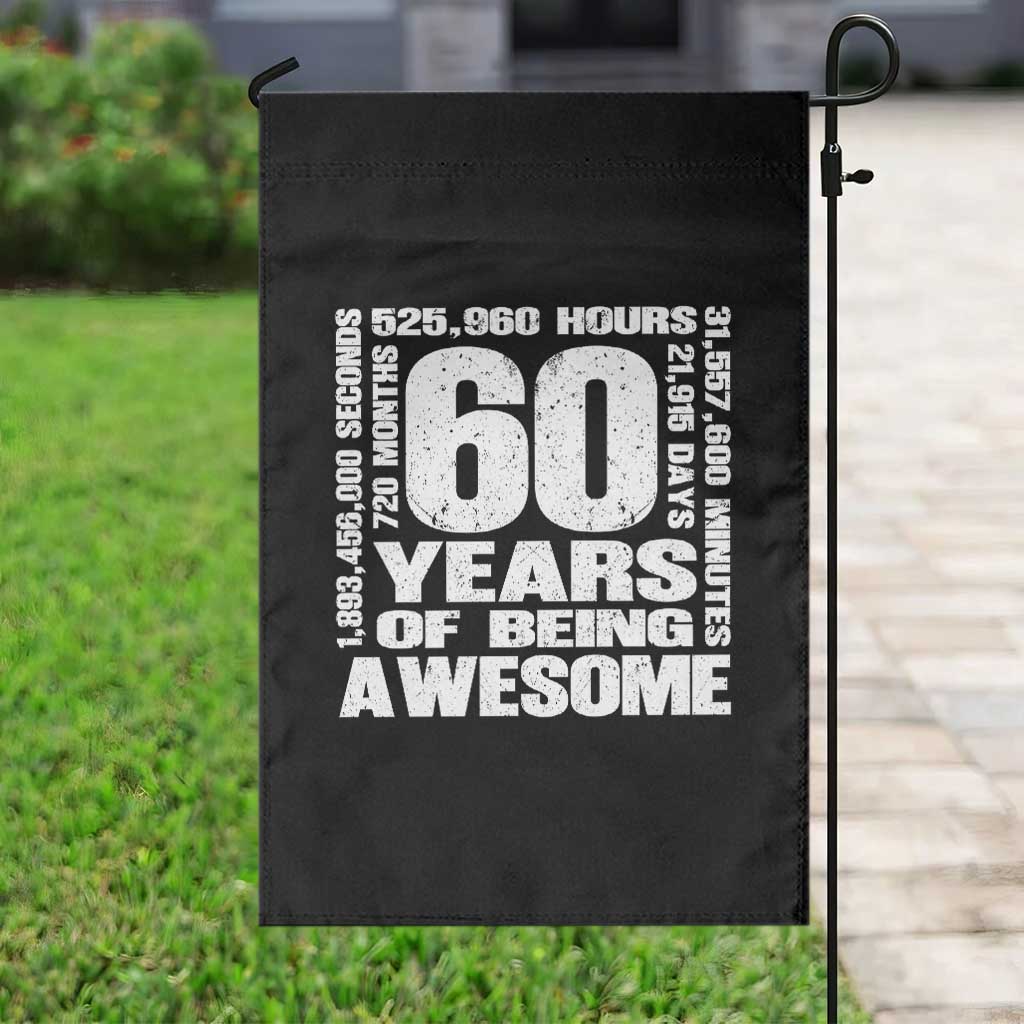 60th Milestone Birthday Gift Garden Flag 60 Years Of Being Awesome TS12 Print Your Wear