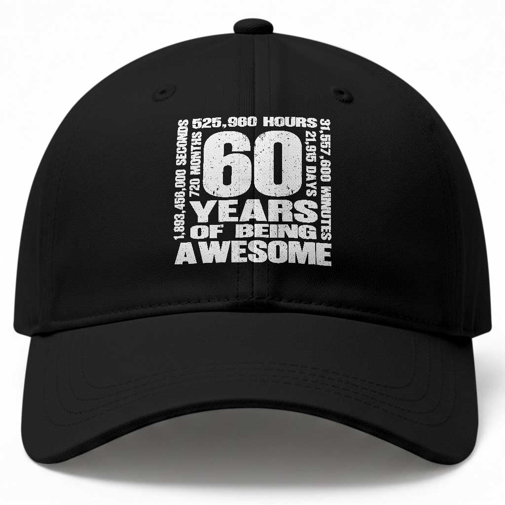 60th Milestone Birthday Gift Baseball Cap 60 Years Of Being Awesome TS12 Print Your Wear