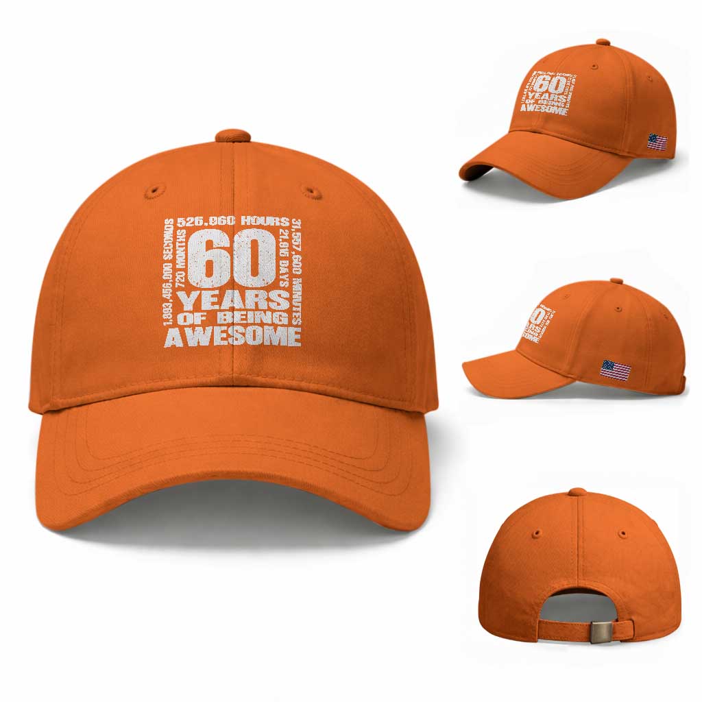 60th Milestone Birthday Gift Baseball Cap 60 Years Of Being Awesome TS12 Baseball Cap Universal Fit Orange Print Your Wear