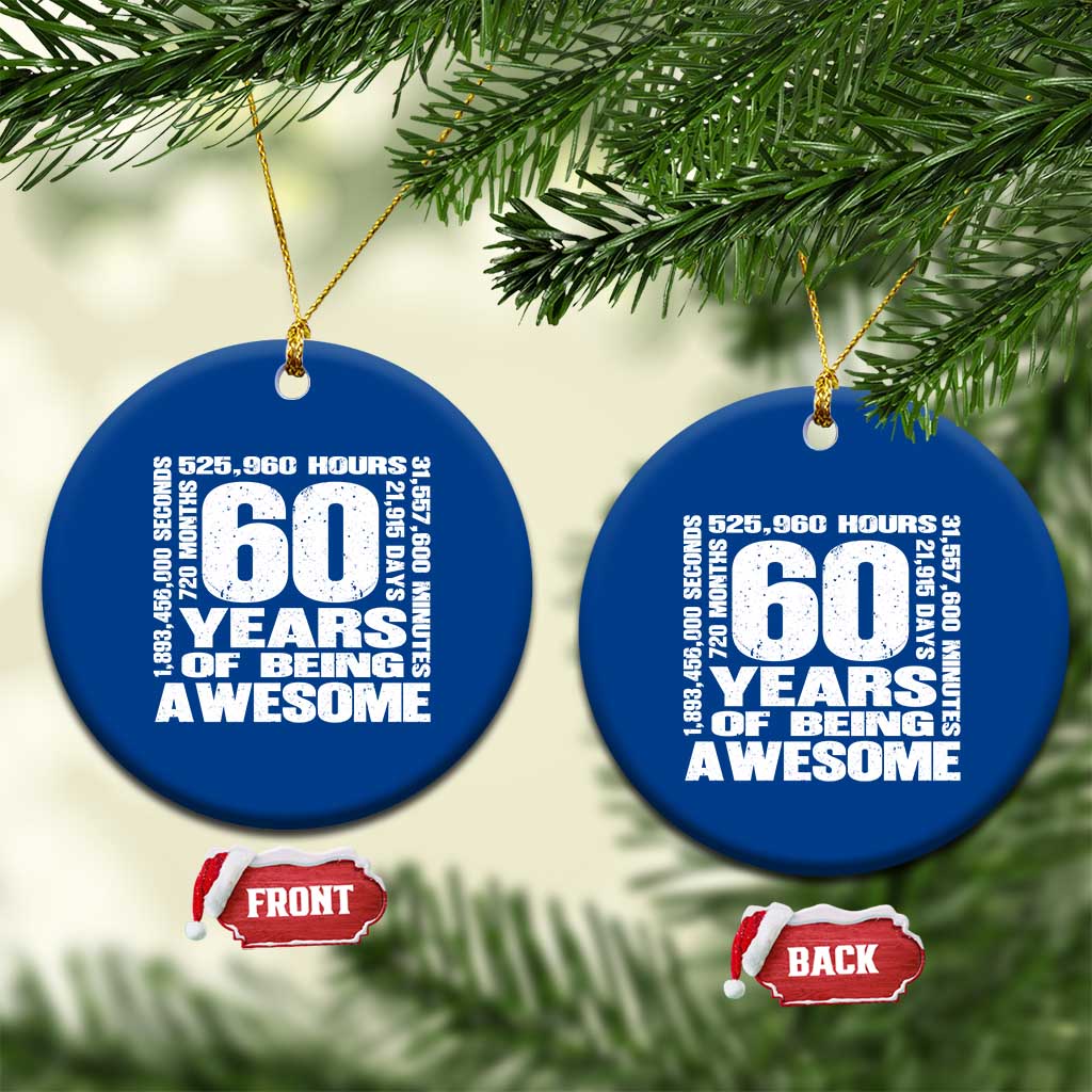 60th Milestone Birthday Gift Ceramic Ornament 60 Years Of Being Awesome TS12 1pc Blue Print Your Wear