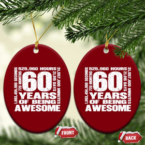 60th Milestone Birthday Gift Ceramic Ornament 60 Years Of Being Awesome TS12 Print Your Wear