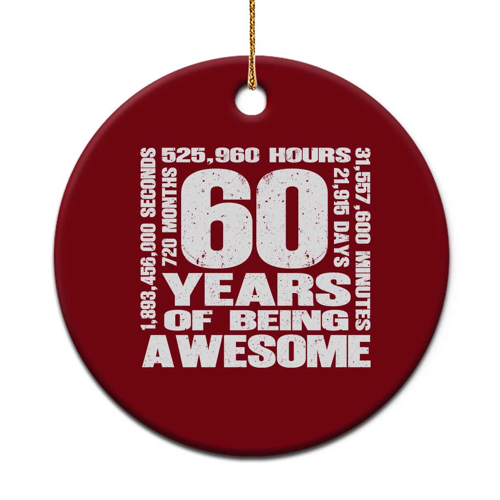 60th Milestone Birthday Gift Ceramic Ornament 60 Years Of Being Awesome TS12 1pc Red Print Your Wear
