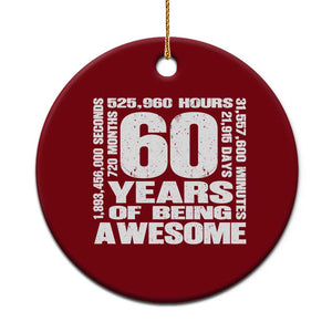 60th Milestone Birthday Gift Ceramic Ornament 60 Years Of Being Awesome TS12 1pc Red Print Your Wear