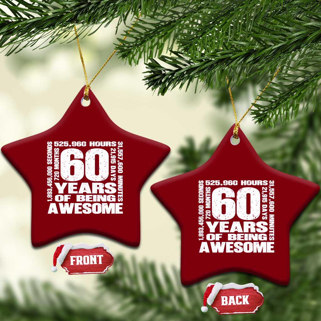 60th Milestone Birthday Gift Ceramic Ornament 60 Years Of Being Awesome TS12 Print Your Wear