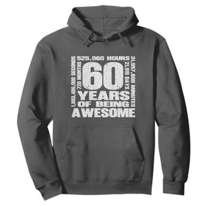 60th Milestone Birthday Gift Hoodie 60 Years Of Being Awesome TS12 Dark Heather Print Your Wear