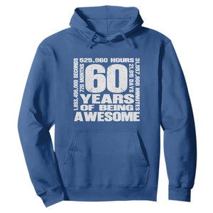 60th Milestone Birthday Gift Hoodie 60 Years Of Being Awesome TS12 Royal Blue Print Your Wear