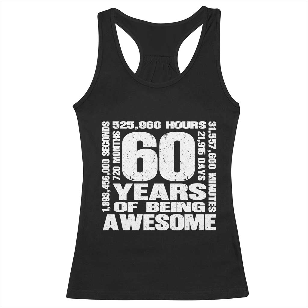 60th Milestone Birthday Gift Racerback Tank Top 60 Years Of Being Awesome TS12 Black Print Your Wear