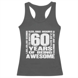 60th Milestone Birthday Gift Racerback Tank Top 60 Years Of Being Awesome TS12 Dark Heather Print Your Wear
