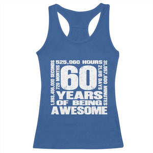60th Milestone Birthday Gift Racerback Tank Top 60 Years Of Being Awesome TS12 Royal Blue Print Your Wear