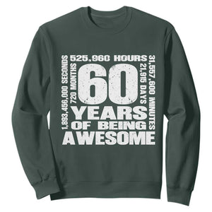 60th Milestone Birthday Gift Sweatshirt 60 Years Of Being Awesome TS12 Dark Forest Green Print Your Wear