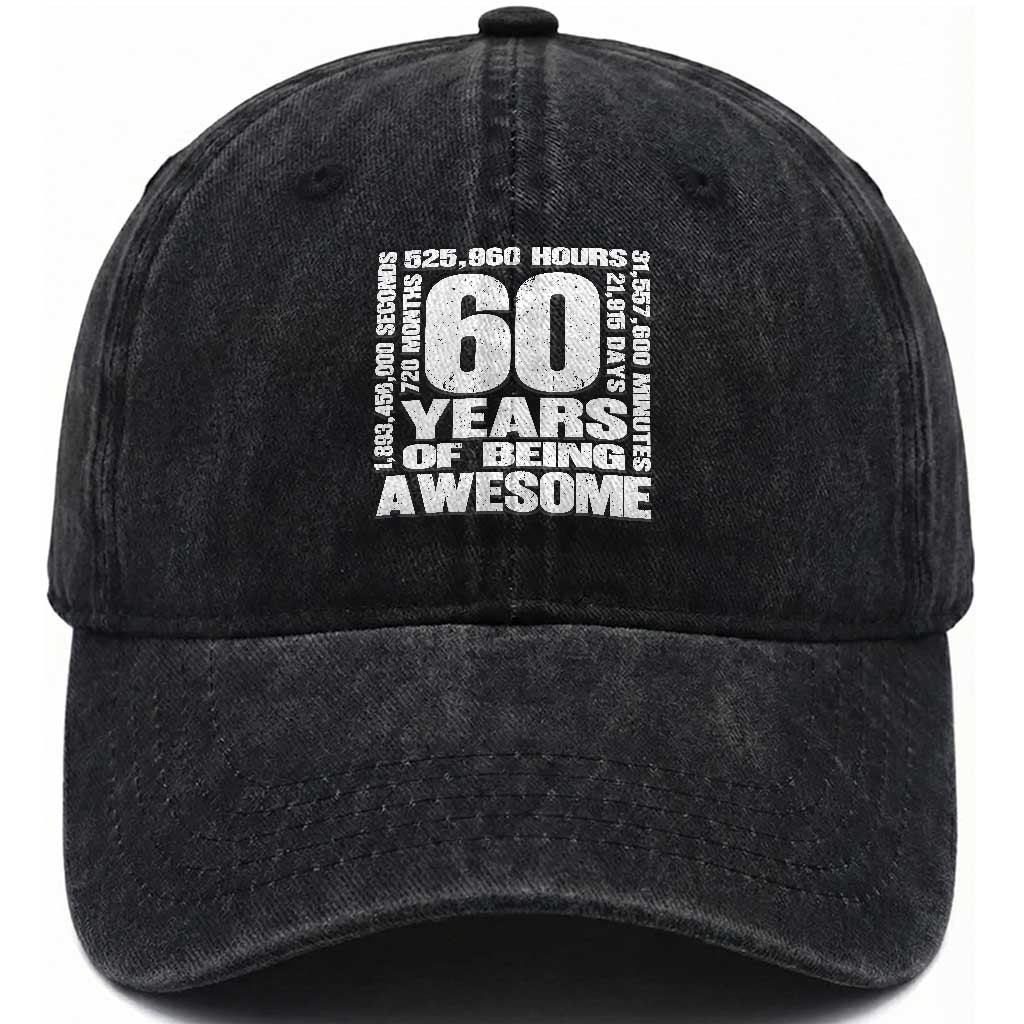 60th Milestone Birthday Gift Washed Cotton Baseball Cap 60 Years Of Being Awesome TS12 Print Your Wear