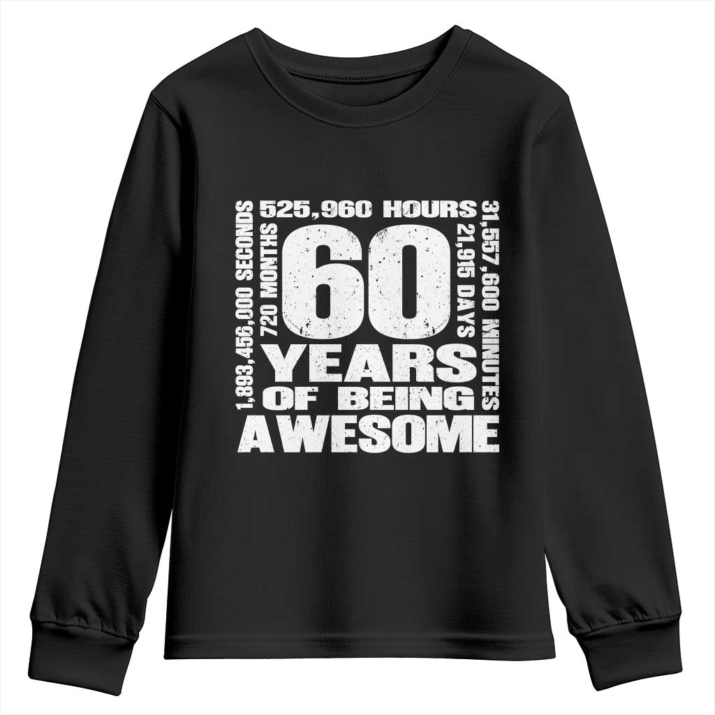 60th Milestone Birthday Gift Youth Sweatshirt 60 Years Of Being Awesome TS12 Black Print Your Wear