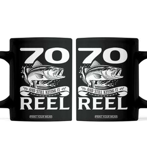 Still Keeping It Reel At 70 Coffee Mug Fisherman Birthday Gift TS12 Black Print Your Wear