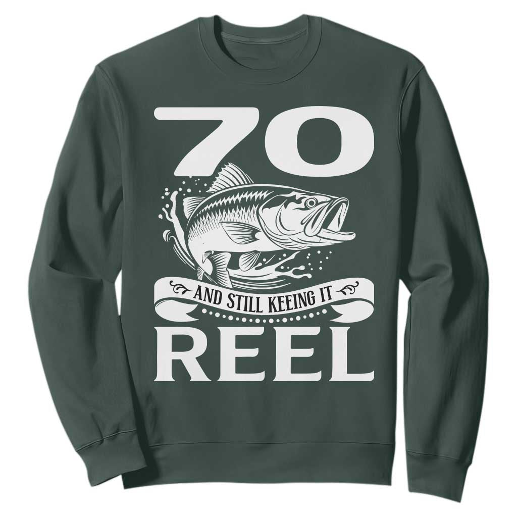 Still Keeping It Reel At 70 Sweatshirt Fisherman Birthday Gift TS12 Dark Forest Green Print Your Wear
