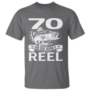 Still Keeping It Reel At 70 T Shirt Fisherman Birthday Gift TS12 Charcoal Print Your Wear