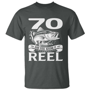Still Keeping It Reel At 70 T Shirt Fisherman Birthday Gift TS12 Dark Heather Print Your Wear